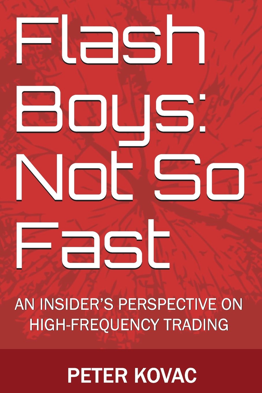 Flash Boys : Not So Fast